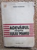 ADEVARUL despre IULIU MANIU - Pompiliu Pop Muresan - 1946, 191 p.