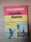 GHID DE CONVERSATIE ROMAN-DANEZ de VALERIU MUNTEANU , Bucuresti 1981