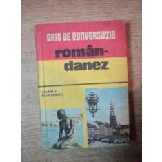 GHID DE CONVERSATIE ROMAN-DANEZ de VALERIU MUNTEANU , Bucuresti 1981