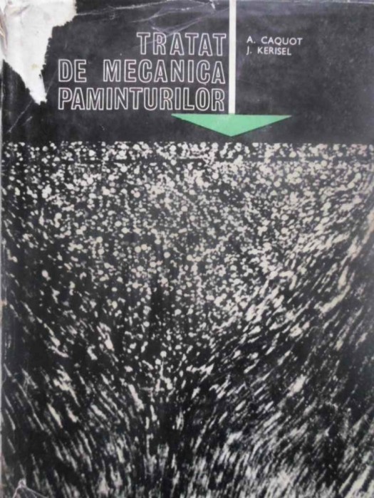 TRATAT DE MECANICA PAMANTURILOR-A. CAQUOT, J. KERISEL-231229