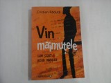 VIN MAIMUTELE - CRISTIAN RADUTA