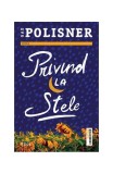Carti Fictiune Privind la stele Gae Polisner Paperback brosat Trei