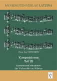 Kompositionen Teil III - Instrumental-Miniaturen f&uuml;r Violoncello und Klavier