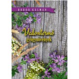 Vadon termő gy&oacute;gyn&ouml;v&eacute;nyek - Bodor K&aacute;lm&aacute;n