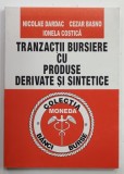 TRANZACTII BURSIERE CU PRODUSE DERIVATE SI SINTETICE de NICOLAE DARAC ...IONEL COSTICA , 1999