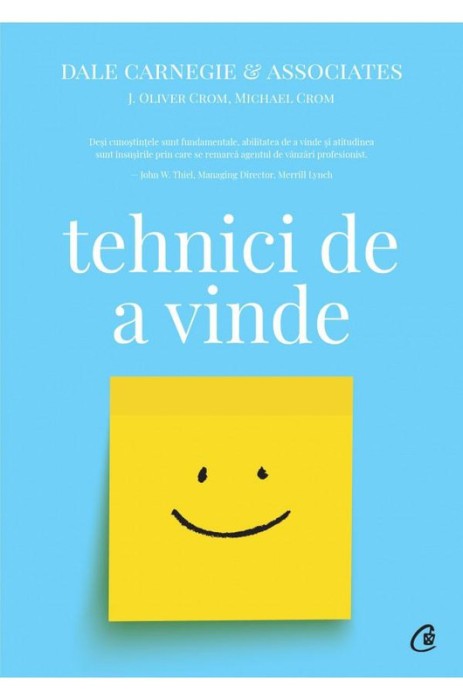 Tehnici de a vinde. Cum sa vinzi mai mult si mai bine &ndash; Dale Carnegie &amp; Associates