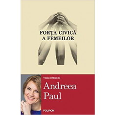 Forta civica a femeilor - Andreea Paul