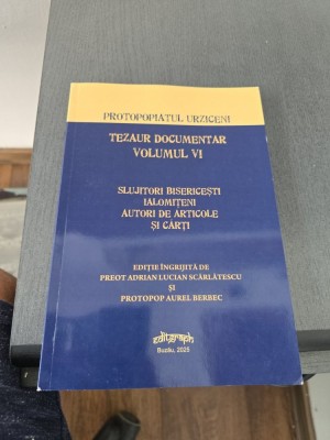Tezaur documentar, Volumul VI - Preot Adrian Lucian Scarlatescu și Protopop Aurel Berbec foto