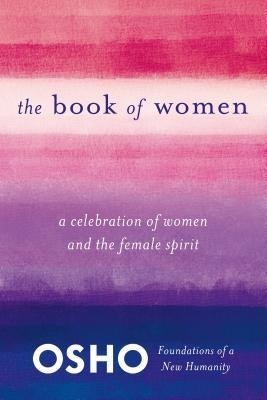 The Book of Women: Celebrating the Female Spirit