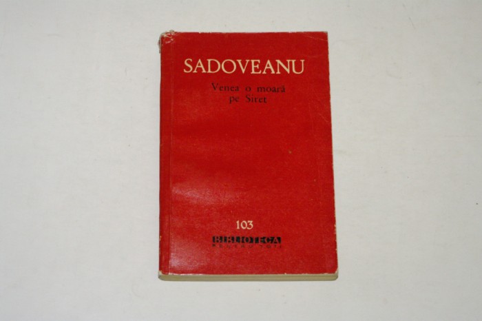 Venea o moara pe Siret - Sadoveanu - bpt - 1961