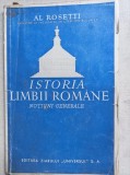 ISTORIA LIMBII ROMANE. NOTIUNI GENERALE - AL. ROSETTI