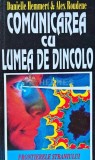 Comunicarea cu lumea de dincolo, Danielle Hemmert, 1996, Colosseum, 235 pagini, Brosata, Paranormal, Stare Foarte Buna