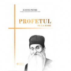 Profetul de la mare - Iustin Petre