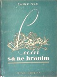 CUM SA NE HRANIM-VASILE IVAN-275552