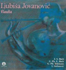 J. S. Bach_C. Ph. E. Bach_G. Ph. Telemann - Ljubisa Jovanovic - Flauta (Vinyl)