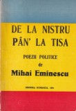 De la Nistru pan`la Tisa - Mihai Eminescu - Poezii Politice, 1991, Limba Romana, Stare Buna, Coperta Brosata, Poezie