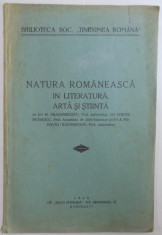 NATURA ROMANEASCA IN LITERATURA , ARTA SI STIINTA de M. DRAGOMIRESCU...A. POPOVICI - BAZNOSEANU , 1934 foto