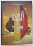 NUOVI NEGOZI A MILANO / NEW SHOPS IN MILAN , 2. , a cura di SILVIO SAN PIETRO , testi di PAOLA GALLO , ALBUM CU TEXT IN ITALIANA SI ENGLEZA , 1994