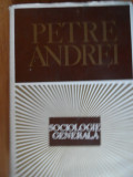 Sociologie Generala - Petre Andrei ,531824