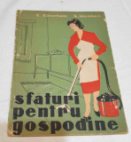 SFATURI PENTRU GOSPODINE - Informatii utile, practice, casnice - Anul 1958