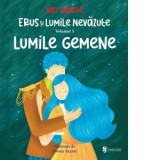Erus si Lumile nevazute. Volumul 5: Lumile gemene - Alec Blenche