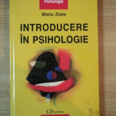 INTRODUCERE IN PSIHOLOGIE , EDITIA A III - A de MIELU ZLATE , 2000 , EDITIE CARTONATA
