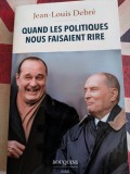 Jean-Louis Debr&eacute;, Quand les politiques nous faisaient rire