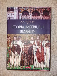 Istoria Imperiului Bizantin, A.A. VASILIEV