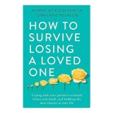 How to Survive Losing a Loved One