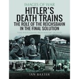 Hitler's Death Trains