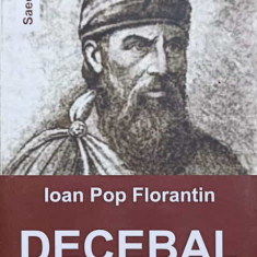 DECEBAL. NUVELA ISTORICA-IOAN POP FLORENTIN