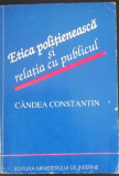 myh 36F - Candea Constantin - Etica politieneasca si relatia cu publicul - 1994