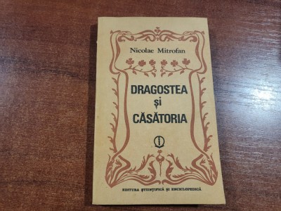 Dragostea si casatoria de Nicolae Mitrofan foto