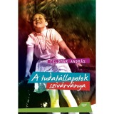A tudat&aacute;llapotok sziv&aacute;rv&aacute;nya - Feldm&aacute;r Andr&aacute;s