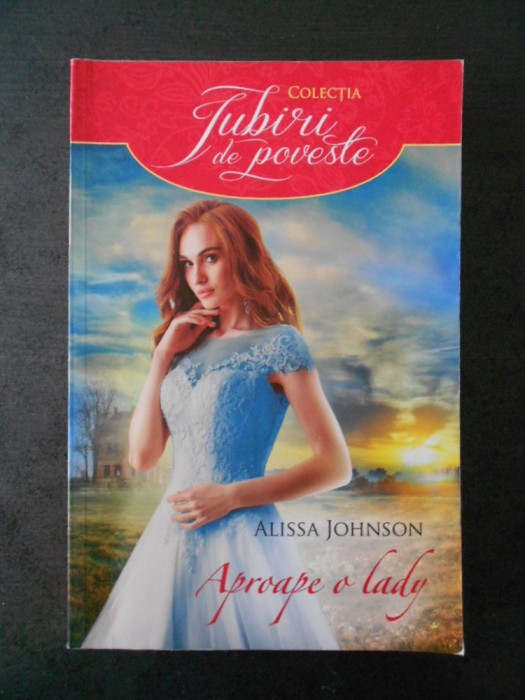 ALISSA JOHNSON - APROAPE O LADY