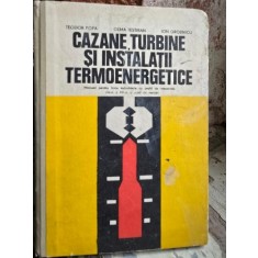 CAZANE, TURBINE SI INSTALATII TERMOENERGETICE - TEODOR POPA