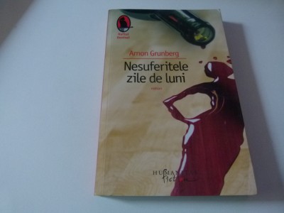 Nesuferitele zile de luni - Arnon Grunberg foto