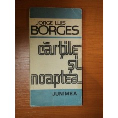 CARTILE SI NOAPTEA de JORGE LUIS BORGES , 1988