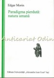 Paradigma Pierduta: Natura Umana - Edgar Morin