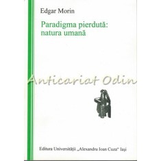 Paradigma Pierduta: Natura Umana - Edgar Morin