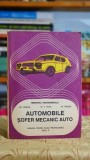 Automobile. Sofer mecanic auto. Manual pentru scoli profesionale, anul III - Gheorghe Fratila