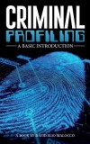 Criminal Profiling: An Introduction