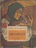 Neghinita - Barbu Stefanescu Delavrancea, Editura Ion Creanga, Colectie Prima mea biblioteca, 1974