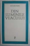 Din luminile veacului &ndash; Edgar Papu - Carte Beletristica