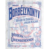 Nagy borb&eacute;lyk&ouml;nyv modern &uacute;riembereknek - Bajusz- &eacute;s szak&aacute;ll &aacute;pol&aacute;si kalauz - Captain Fawcett Limited