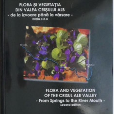 Flora si vegetatia din Valea Crisului Alb. De la izvoare pana la varsare – Aurel Ardelean