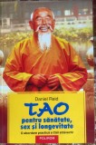 TAO PENTRU SANATATE,SEX SI LONGEVITATE,DANIEL REID/POLIROM 2006/NEFOLOSITA,NOUA!
