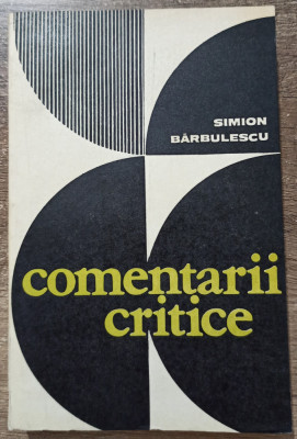 Comentarii critice - Simion Barbulescu// dedicatie si semnatura autor foto