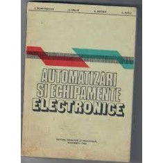 Automatizari si echipamente electronice - I. Dumitrache