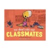 We Don&#039;t Eat Our Classmates
